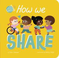 Photo of a book cover that features an illustration of four multiracial kids sharing various objects with each other. Text above and below the children reads "How We Share."